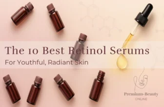 10 Best Retinol Serums for Youthful, Radiant Skin